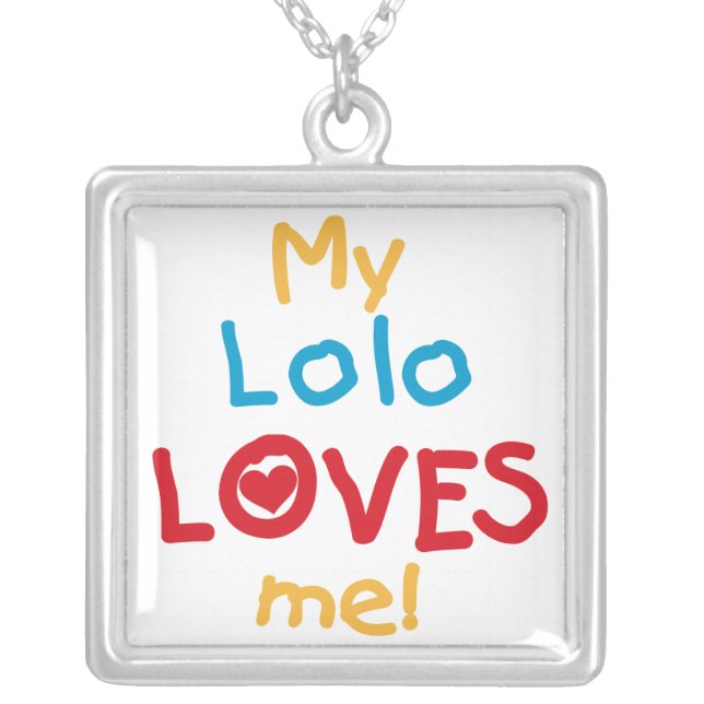 My Lolo Loves Me T-shirts and Gifts Silver Plated Necklace (Front)