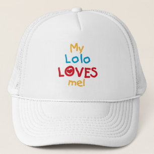 My Lolo Loves Me T-shirts and Gifts Trucker Hat