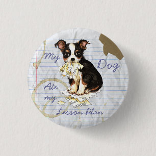 My Long Coat Chihuahua Ate My Lesson Plan Pinback Button