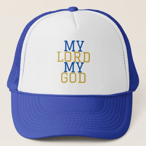 My Lord My God Biblical Trucker Hat