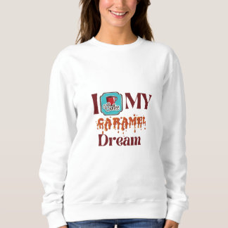 My love coffee! Caramel Dream Sweatshirt