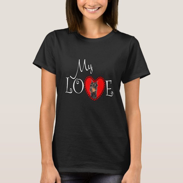 My Love Doberman Pinscher T-Shirt (Front)