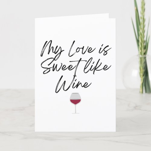 My Love is Sweet Like Wine Valentines Day  Holiday Card