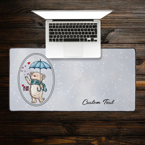 My Love Is True Winter Bear With Umbrella  Desk Mat