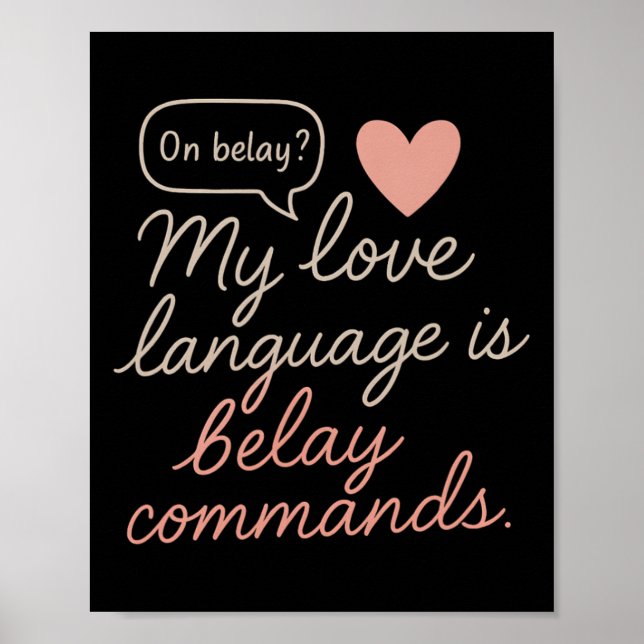 My Love Language Is Belay Commands Rock Climbing G Poster (Front)