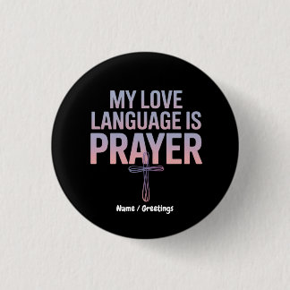 My Love Language Is Prayer Jesus Christian Design  Button