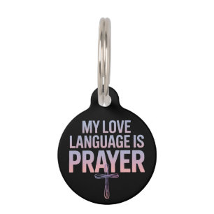 My Love Language Is Prayer Jesus Christian Design Pet ID Tag