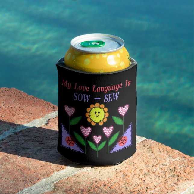 My Love Language Is Sow - Sew Can Cooler (In Situ Pool)