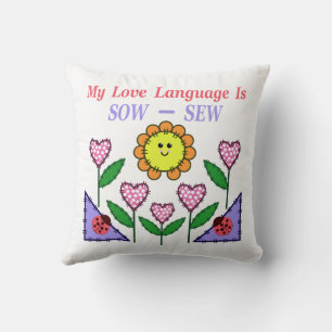 My Love Language Is Sow - Sew Throw Pillow