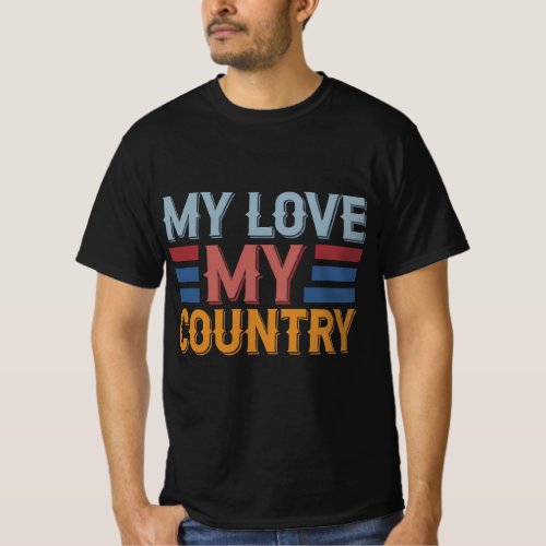 My Love My Country T_Shirt
