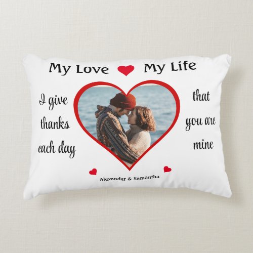 My Love My Life Romantic Heart Photo Accent Pillow