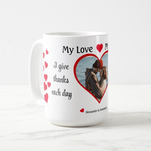 My Love My Life Romantic Heart Photo Coffee Mug