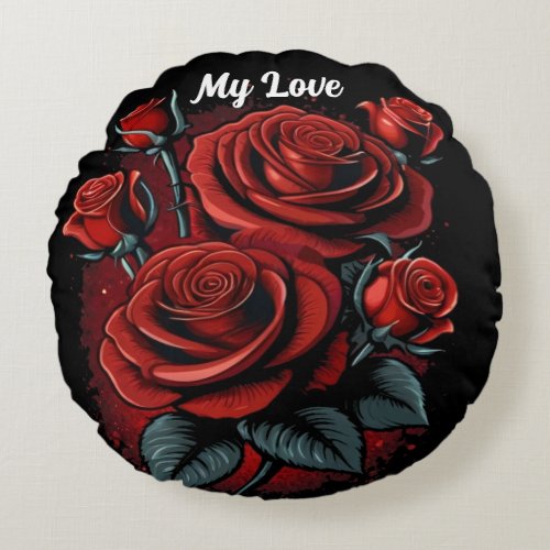 My Love Personalize Text Name Red Roses Round Pillow