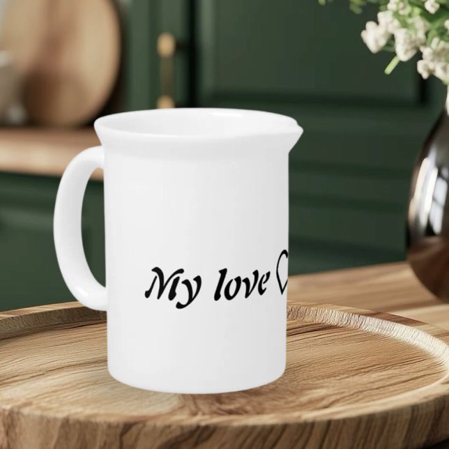 My Love ❤️ – Romantic Minimalist Quote for Lovers  Beverage Pitcher (Creator Uploaded)