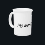 My Love ❤️ – Romantic Minimalist Quote for Lovers  Beverage Pitcher<br><div class="desc">Celebrate the beauty of deep love with this elegant "My Love ❤️" quote design. Perfect for romantic gifts, couple items, or heartfelt décor. Whether it's for Valentine’s Day, anniversaries, or daily reminders of affection — this minimalist artwork brings warmth and emotion to every product.romantic quote, my love, couple gift, soulmate...</div>