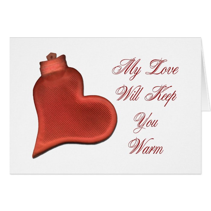 My Love Will Keep You Warm Greeting Cards