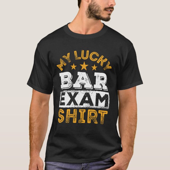 My Lucky Bar Exam Shirt (Front)