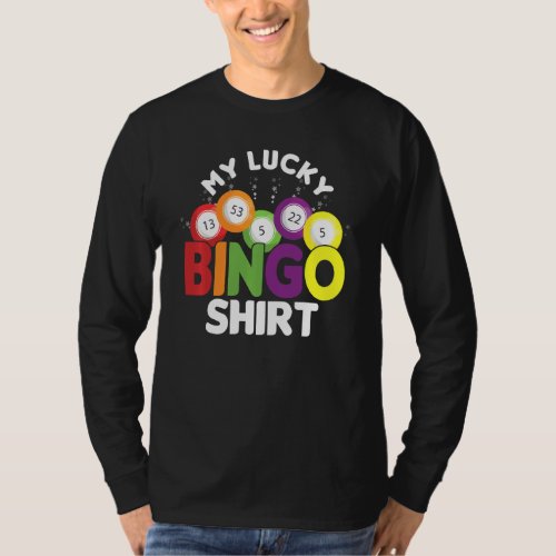 My Lucky Bingo Play Game Gamer Player Gambling Luc T_Shirt