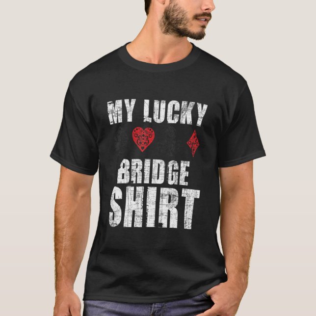 My Lucky Bridge   Bidding Bridge Card Game Player T-Shirt (Front)