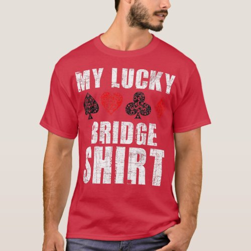 My Lucky Bridge   Bidding Bridge Card Game Player  T_Shirt