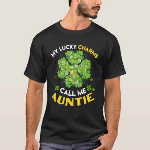 My Lucky Charms Call Me Auntie Patricks Day Sweats T_Shirt