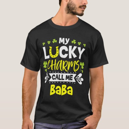 My Lucky Charms Call Me Baba St Patricks Day Baba T_Shirt
