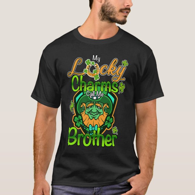 My Lucky Charms Call Me Brother St Patricks Day T-Shirt (Front)