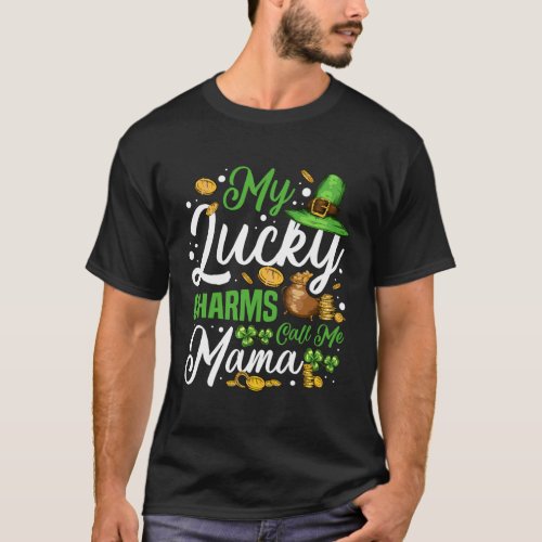 My Lucky Charms Call Me Mama Irish Mom St Patricks T_Shirt