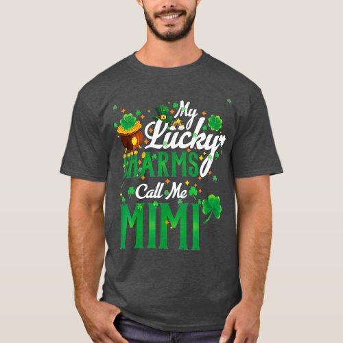 My Lucky Charms Call Me Mimi St Patricks Day T_Shirt