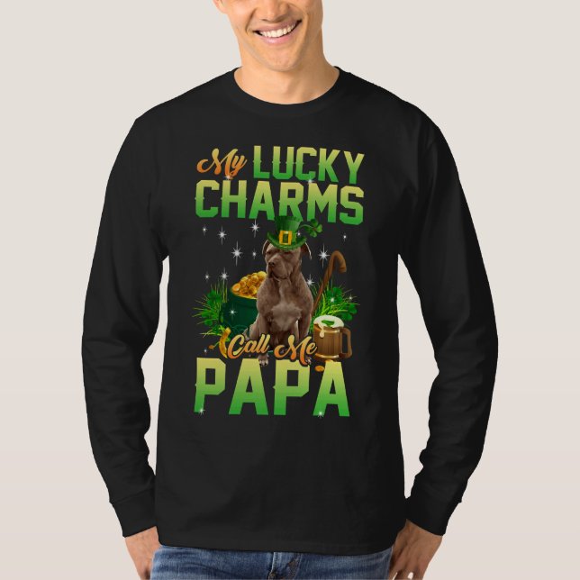 My Lucky Charms Call Me Papa Perfect Idea For Pit  T-Shirt (Front)