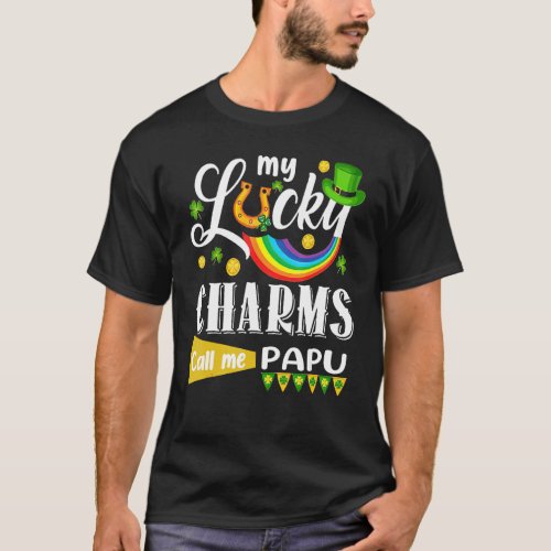 My Lucky Charms Call Me Papu St Patricks Day Shamr T_Shirt