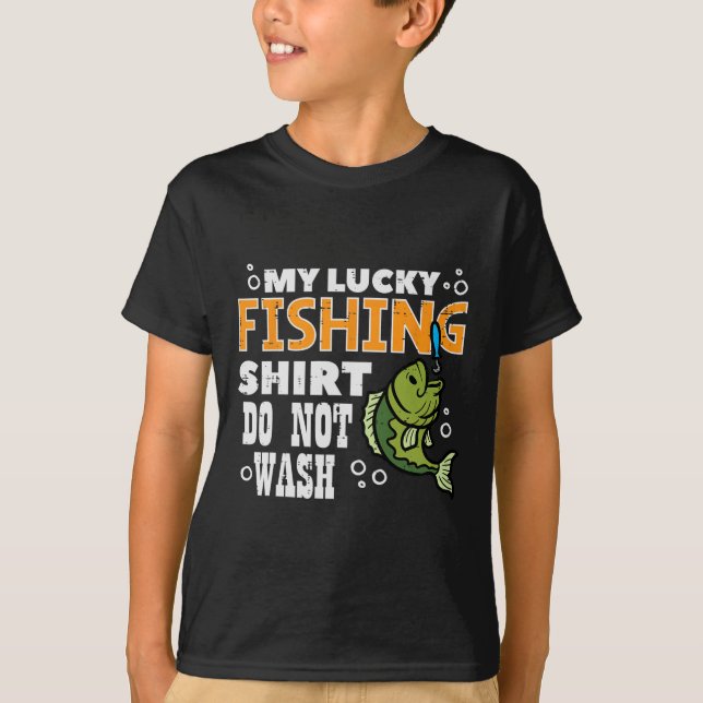 My Lucky Fishing Shirt Do Not Wash Funny Fish Angl (Front)