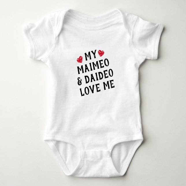 My Maimeo and Daideo Love Me Baby Bodysuit (Front)