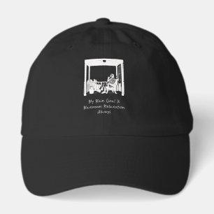 My Main Goal is Maximum Relaxation Always Humor Hat
