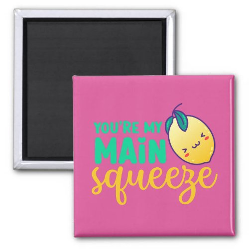 My Main Squeeze Funny Pun Cute Valentines Day Pink Magnet