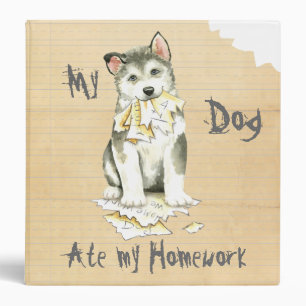 My Malemute Ate My Homework Binder