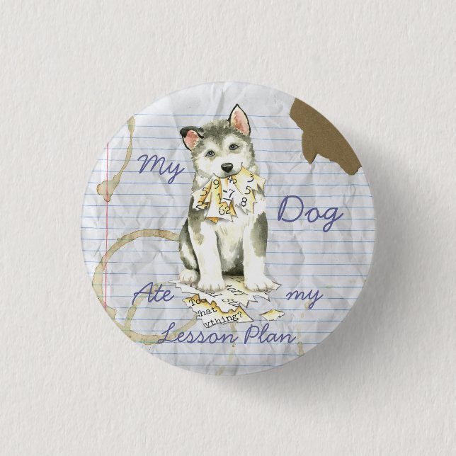 My Malemute Ate My Lesson Plan Button (Front)