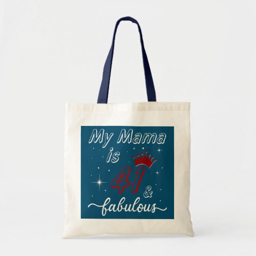 My MaMa is 41 Fabulous Happy Birthday Mom Mother Tote Bag