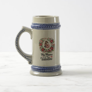 My Mama Is My Valentine Floral Wreath Illustration Beer Stein