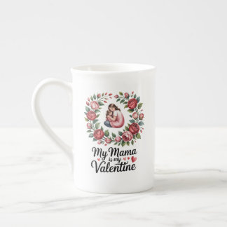 My Mama Is My Valentine Floral Wreath Illustration Bone China Mug