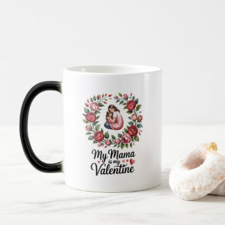 My Mama Is My Valentine Floral Wreath Illustration Color Morph Mug
