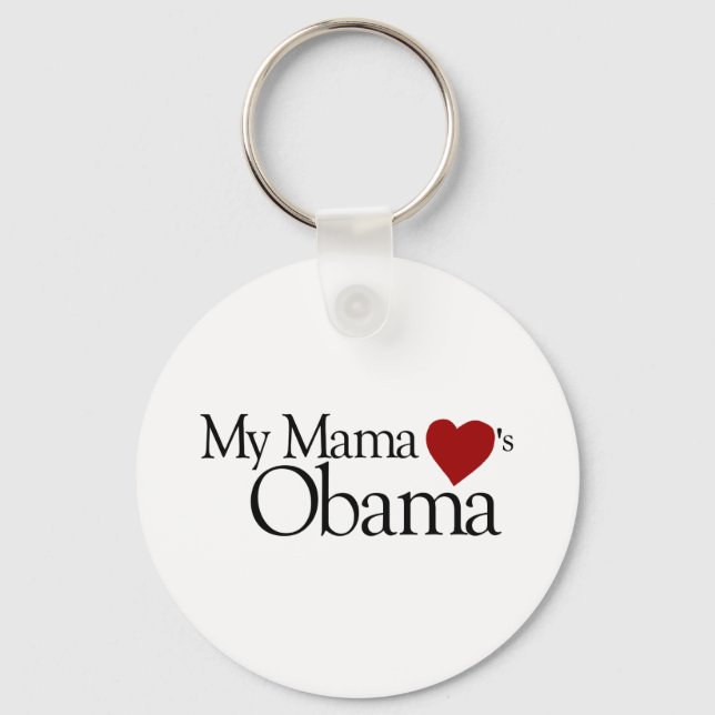 My Mama Loves Obama Keychain (Front)