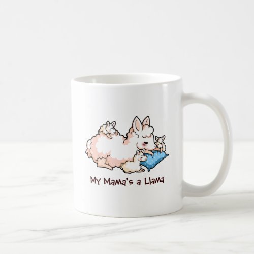 My Mamas a Llama Coffee Mug