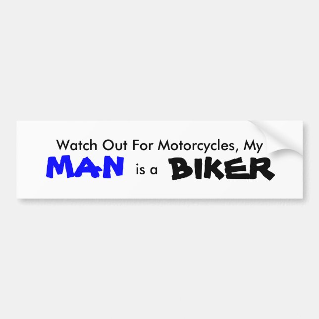 My Man is a Biker Bumper Sticker (Front)