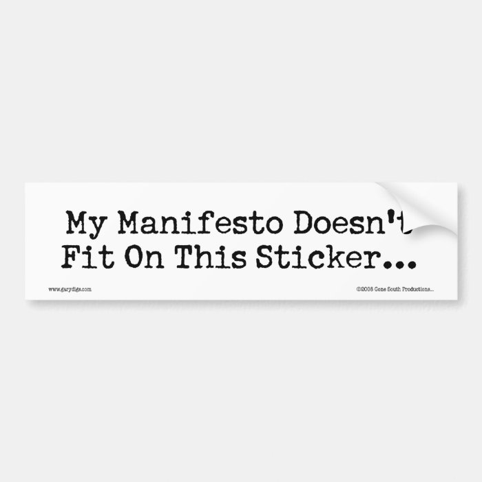 My Manifesto Doesn't Fit Bumper Sticker