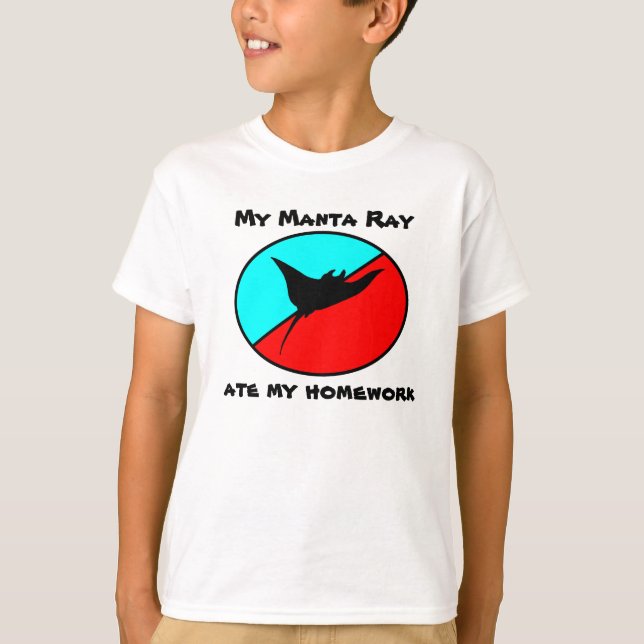 My Manta Ray ate my homework T-Shirt (Front)
