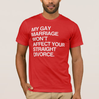 MY MARRIAGE WON'T AFFECT YOUR DIVORCE T-Shirt