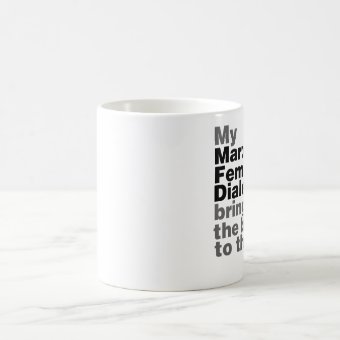My Marxist Feminist Dialectic Brings All The Boys Shirt