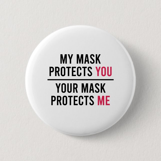My Mask Protects You, Your Mask Protects Me Button (Front)
