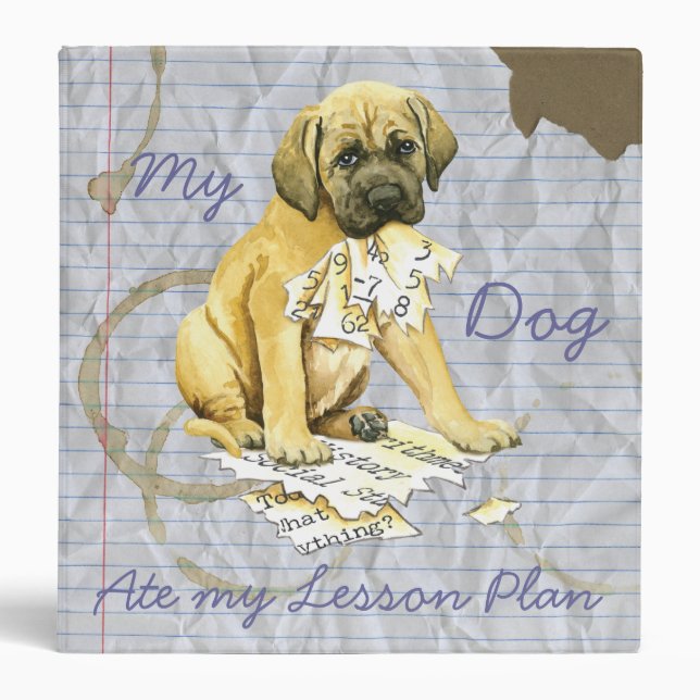 My Mastiff Ate my Lesson Plan Binder (Front)